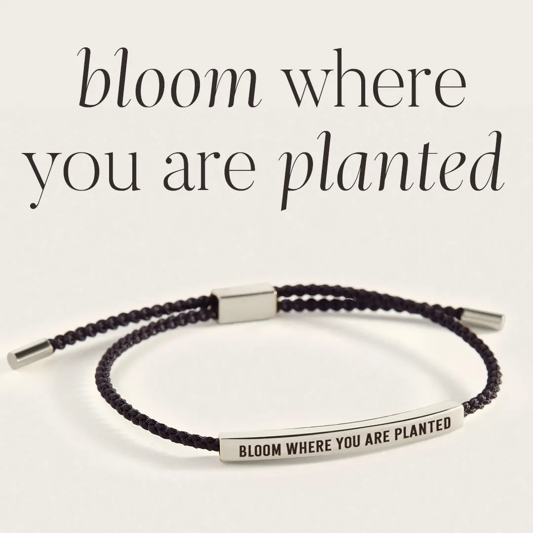 Bloom Where You Are Planted Inspire Bracelet