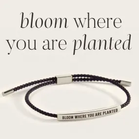 Bloom Where You Are Planted Inspire Bracelet